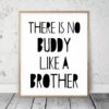 There Is No Buddy Like A Brother,Boys Room Printable Wall Art,Kids Room Decor