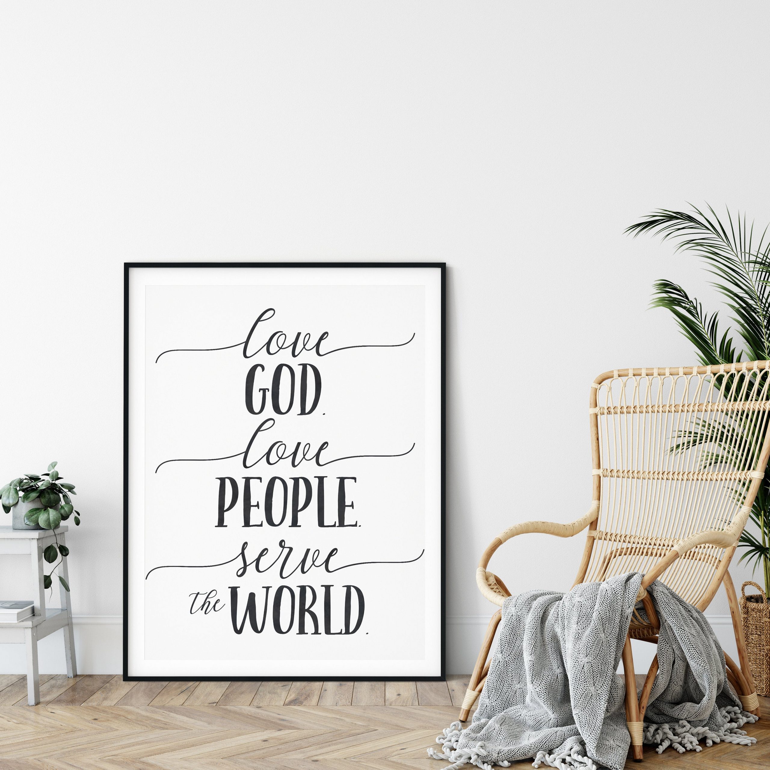 Love God Love People Serve The World, Bible Verse Printable Wall Art, Christian Gifts, Nursery Decor