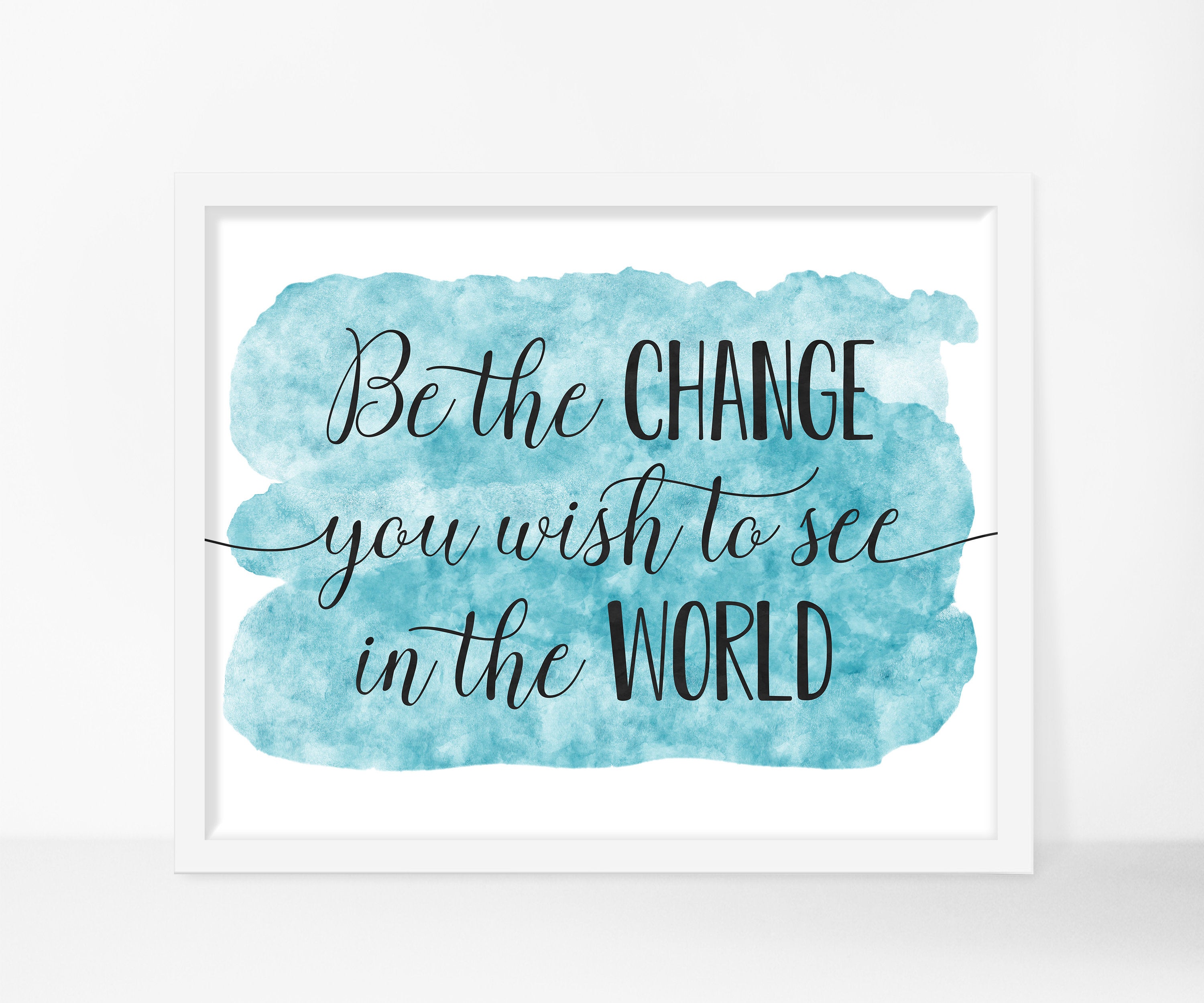 Be The Change You Wish To See In The World, Mahatma Gandhi Quotes,Wall Art