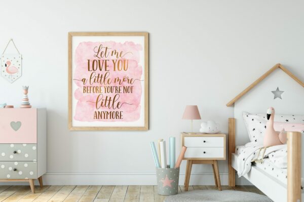Let Me Love You A Little More,Nursery Printable Wall Art,Pink Gold Nursery Decor