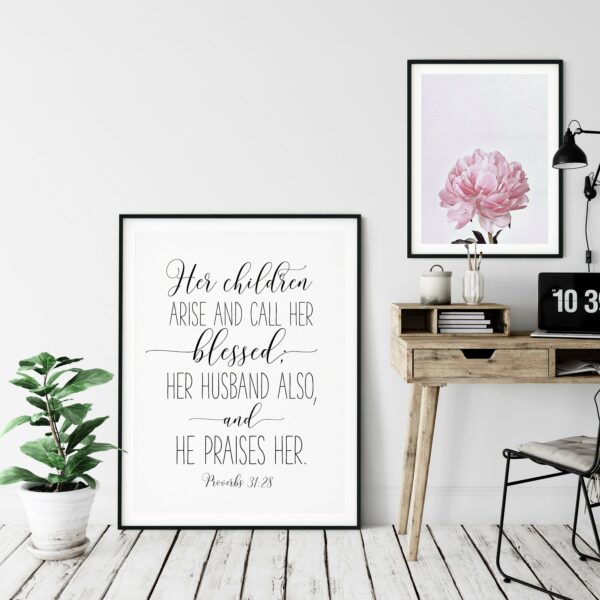 Her Children Arise And Called Her Blessed, Proverbs 31:28, Bible Verse Printable Wall Art