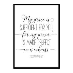 "My Grace Is Sufficient For You, 2 Corinthians 12:9" Bible Verse Poster Print