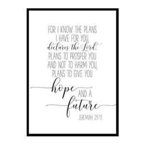 "For I Know The Plans I Have For You To Give You Hope And a Future" Bible Verse Poster Print