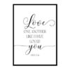 "Love One Another Like I Have Loved You, John 13:34" Bible Verse Poster Print