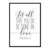 "Let All that You Do Be Done with Love Print, 1 Corinthians 16:14" Bible Verse Poster Print