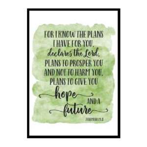 "For I Know the Plans I Have for You, Jeremiah 29:11" Bible Verse Poster Print