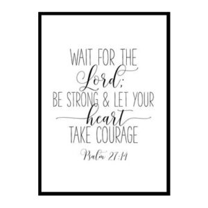 "Wait for the Lord Psalm 27:14" Bible Verse Poster Print
