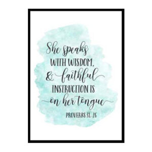 "She Speaks with Wisdom Proverbs 31:26" Bible Verse Poster Print