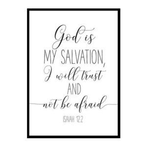 "God Is My Salvation I Will Trust, Isaiah 12:2" Bible Verse Poster Print