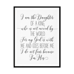 "I Am The Daughter Of A King" Bible Verse Poster Print