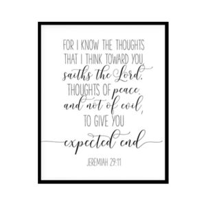 "Jeremiah 29 11, For I Know The Thoughts That I Think Toward You" Bible Verse Poster Print