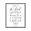 "I Have Set The Lord Always Before Me, Psalm 16:8" Bible Verse Poster Print