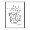 "Be Joyful In Hope, Patient In Affliction, Faithful In Prayer, Romans 12:12" Bible Verse Poster Print