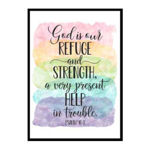 "God Is Our Refuge And Strength, Psalm 46:1" Bible Verse Poster Print