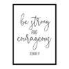 "Be Strong and Courageous, Joshua 1:9" Bible Verse Poster Print