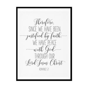 "We Have Piece With God, Romans 5:1" Bible Verse Poster Print