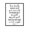 "Your Beauty Should Be That, 1 Peter 3 3-4" Bible Verse Poster Print