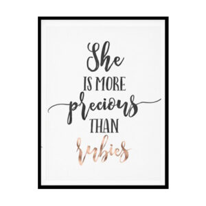 "She Is More Precious Than Rubies" Bible Verse Poster Print