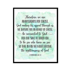 "We Are Ambassadors For Christ, 2 Corinthians 5:20" Bible Verse Poster Print