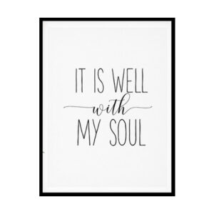 "It is Well with My Soul" Bible Verse Poster Print