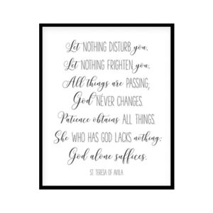 "Let Nothing Disturb You" Bible Verse Poster Print