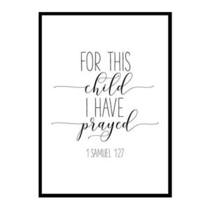 "For This Child I Have Prayed 1 Samuel 1 27" Bible Verse Poster Print