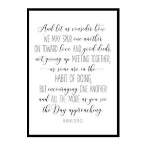 "Let Us Consider How We May Spur One Another, Hebrews 10:24" Bible Verse Poster Print