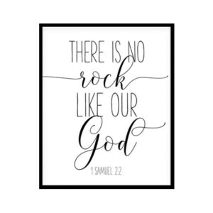 "There Is No Rock Like Our God, 1 Samuel 2:2" Bible Verse Poster Print