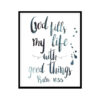 "God Fills My Life With Good Things, Psalm 103:5" Bible Verse Poster Print