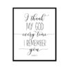 "I Thank My God Every Time Philippians 1:3" Bible Verse Poster Print