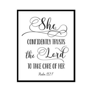 "She Confidently Trusts The Lord, Psalm 112:7" Bible Verse Poster Print