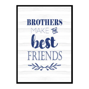 "Brothers Make The Best Friends" Boys Nursery Poster Print