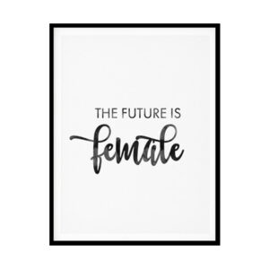 "The Future Is Female" Girls Quote Poster Print
