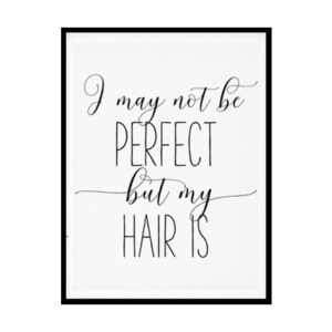 "I May Not Be Perfect" Girls Quote Poster Print