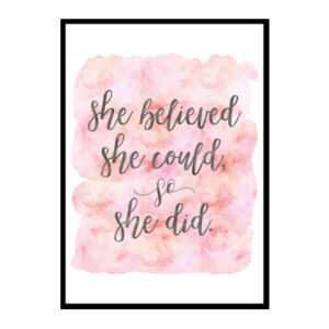 "She Believed She Could So She Did" Girls Quote Poster Print