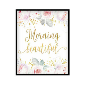 "Morning Beautiful" Girls Room Poster Print