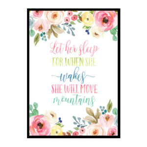 "Let Her Sleep For When She Wakes She Will Move Mountains" Girls Room Poster Print