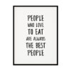 "People Who Love To Eat" Kitchen Wall Art Poster Print