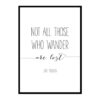 "Not All Those Who Wander Are Lost" Motivational Quote Poster Print