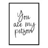 "Youre My Person" Motivational Quote Poster Print