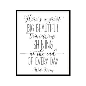 "There's A Great Big Beautiful Tomorrow Shining Every Day" Childrens Nursery Room Poster Print
