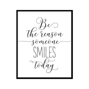 "Be The Reason Someone Smiles Todays" Childrens Nursery Room Poster Print