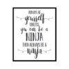 "Always Be Yourself Unless You Can Be a Ninja" Childrens Nursery Room Poster Print