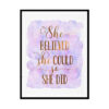"She Believed She Could So She Did" Childrens Nursery Room Poster Print