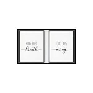 Set of 2, "Your First Breath Took Ours Away" Childrens Nursery Room Poster Print