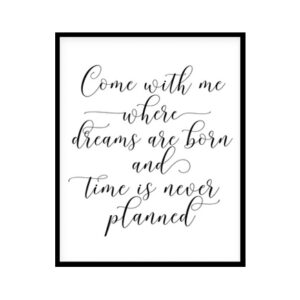 "Come With Me Where Dream Are Born" Childrens Nursery Room Poster Print