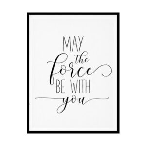 "May The Force Be With You" Childrens Nursery Room Poster Print