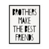 "Brothers Make The Best Friends" Childrens Nursery Room Poster Print