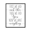 "First We Had Each Other Then We Had You Now We Have Everything" Childrens Nursery Room Poster Print