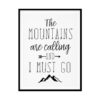 "The Mountains Are Calling and I Must Go" Childrens Nursery Room Poster Print